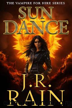 Sun Dance: A Samantha Moon Novel (Vampire for Hire Book 32) by J.R. Rain