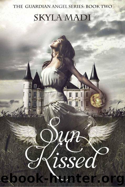 Sun Kissed (The Guardian Angel Series Book 2) by Skyla Madi
