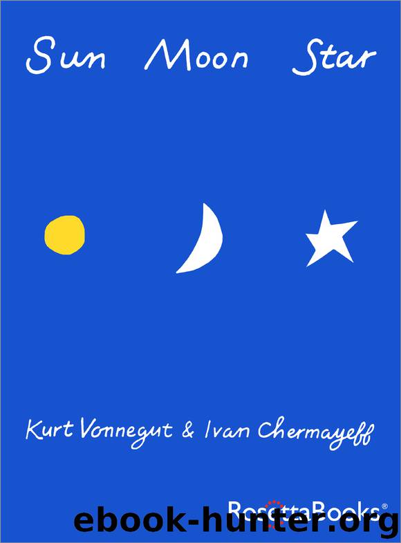Sun Moon Star by Kurt Vonnegut & Ivan Chermayeff
