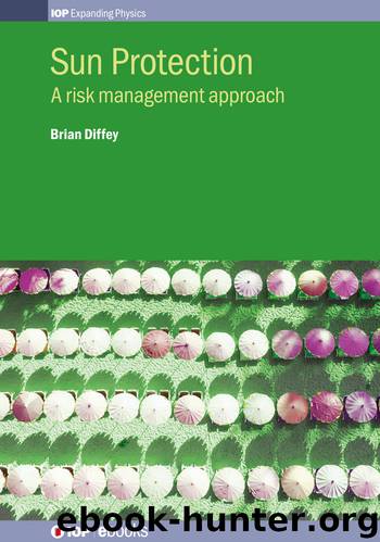 Sun Protection: A risk management approach by Brian Diffey