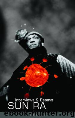 Sun Ra: Interviews & Essays by John Sinclair