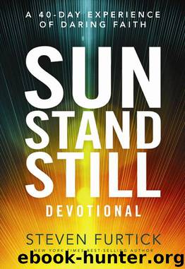 Sun Stand Still Devotional: A Forty-Day Experience to Activate Your Faith by Steven Furtick