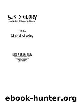 Sun in Glory and Other Tales of Valdemar by Lackey Mercedes