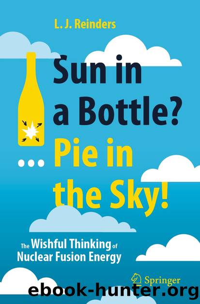 Sun in a Bottle?... PieÂ in the Sky! by L. J. Reinders