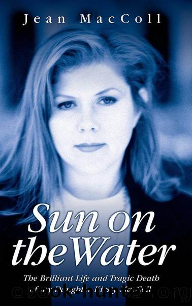 Sun on the Water - The Brilliant Life and Tragic Death of my Daughter Kirsty MacColl by Jean MacColl