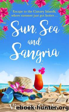Sun, Sea and Sangria: Escape with a feel good romantic comedy in the summer sun! by Victoria Cooke