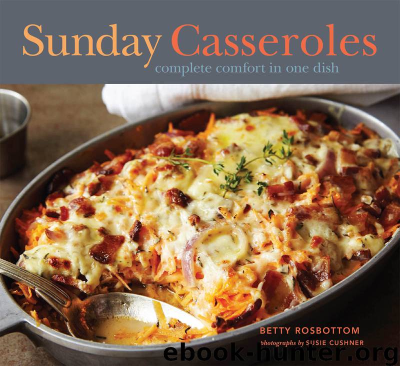 Sunday Casseroles by Betty Rosbottom