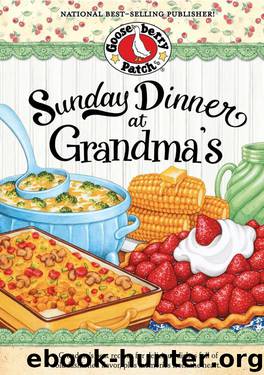 Sunday Dinner At Grandma's by Gooseberry Patch