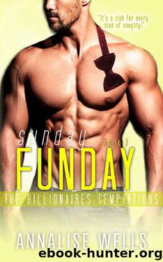 Sunday Funday (The Billionaires Temptations Book 7) by Annalise Wells