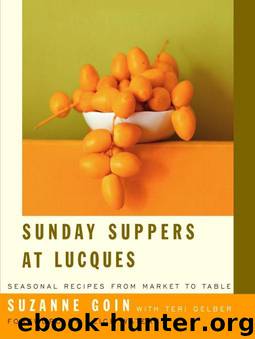 Sunday Suppers at Lucques: Seasonal Recipes From Market to Table by Suzanne Goin; Teri Gelber