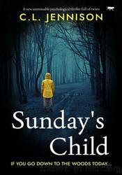 Sunday's Child by C.L. Jennison