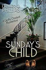 Sunday's Child by Edward O. Phillips