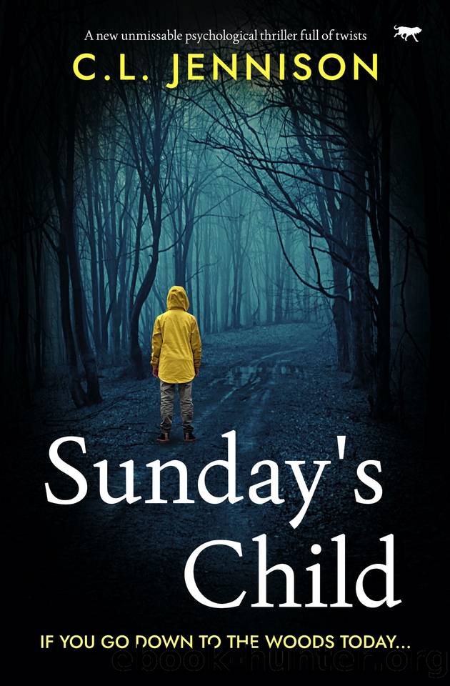 Sunday's Child: A new unmissable psychological thriller full of twists by C.L. Jennison