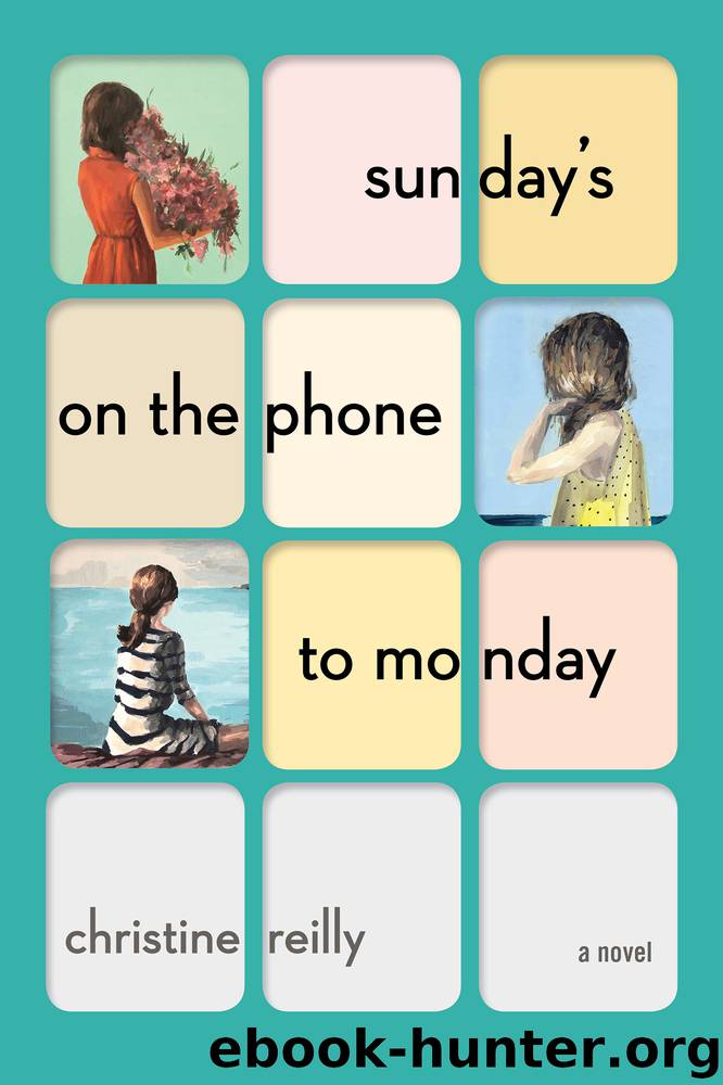 Sunday's on the Phone to Monday by Christine Reilly