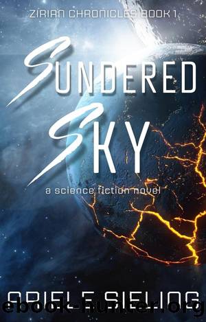 Sundered Sky (Zirian Chronicles, #1) by Ariele Sieling