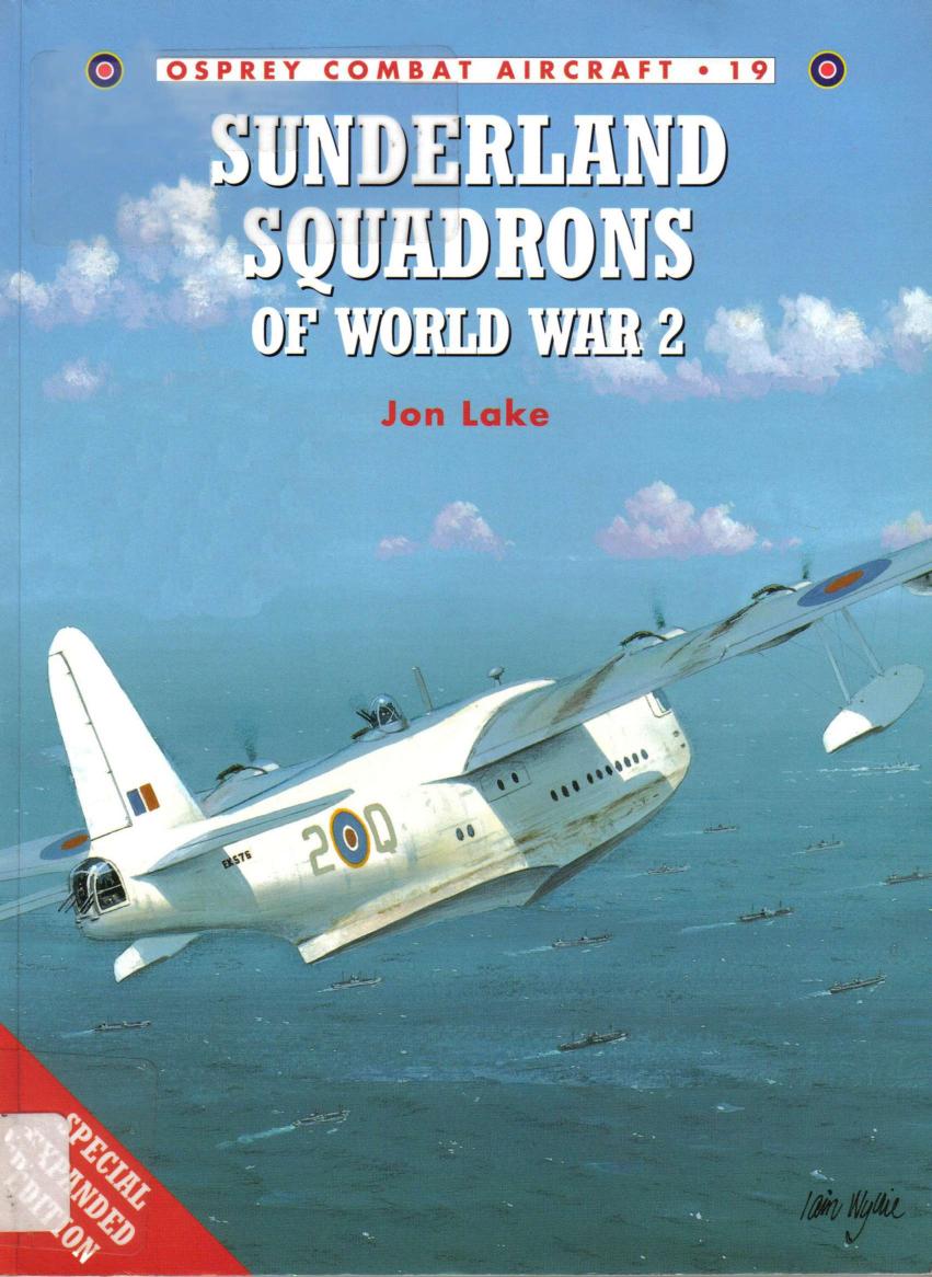 Sunderland Squadrons of World War 2 by Jon Lake Chris Davey