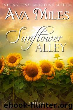 Sunflower Alley (The Merriams Book 4) by Ava Miles
