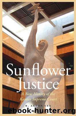 Sunflower Justice by R. Alton Lee