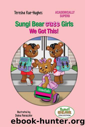 Sungi Bear Cute Girls: We Got this! by Doina Paraschiv