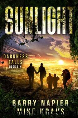 Sunlight: Darkness Falls Book 6: A Thrilling Post-Apocalyptic Series by Barry Napier & Mike Kraus