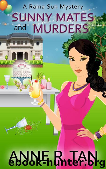 Sunny Mates and Murders by Anne R Tan