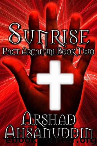 Sunrise (Pact Arcanum) by Ahsanuddin Arshad