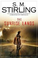 Sunrise Lands (c-1) by S. M. Stirling