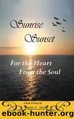 Sunrise Sunset by Sharon D. Stover