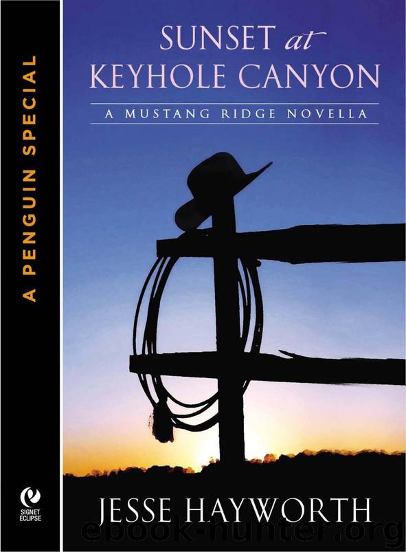 Sunset At Keyhole Canyon: A Mustang Ridge Novella (A Penguin Special from Signet Eclipse) by Hayworth Jesse