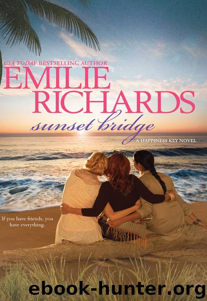 Sunset Bridge by Emilie Richards