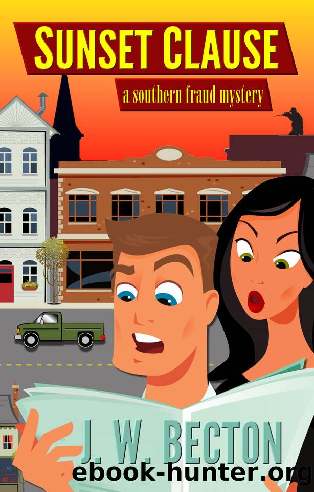 Sunset Clause (Southern Fraud Mysteries Book 6) by J. W. Becton