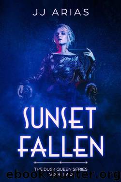 Sunset Fallen: Book Two in the Dusk Queen Series by J.J. Arias