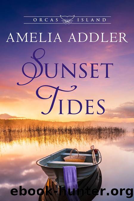 Sunset Tides: Orcas Island, #3 by Amelia Addler
