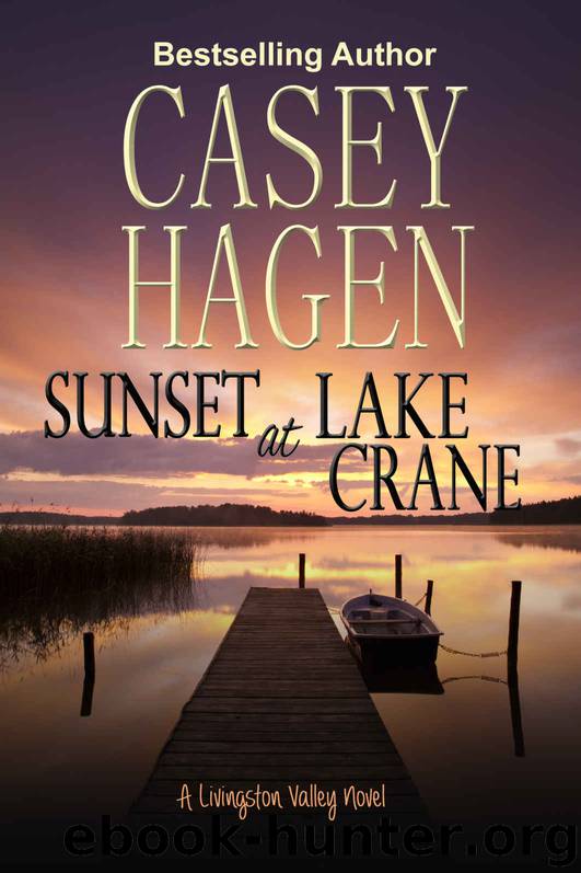 Sunset at Lake Crane (A Livingston Valley Novel Book 1) by Casey Hagen