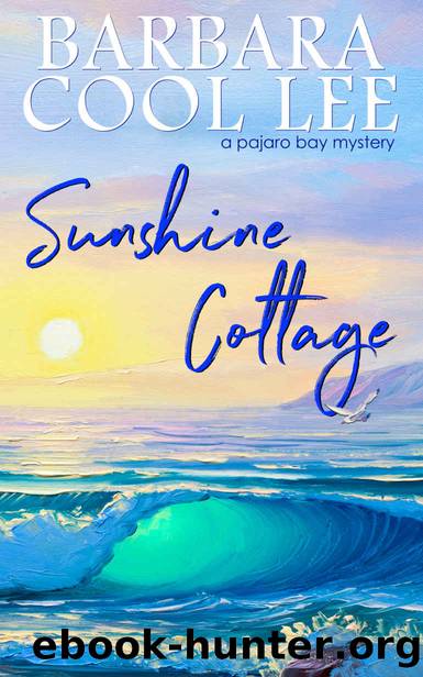 Sunshine Cottage: A Pajaro Bay Mystery by Lee Barbara Cool