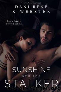 Sunshine and the Stalker by Dani René & K Webster