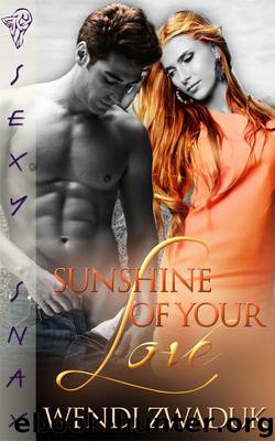 Sunshine of Your Love by Wendi Zwaduk