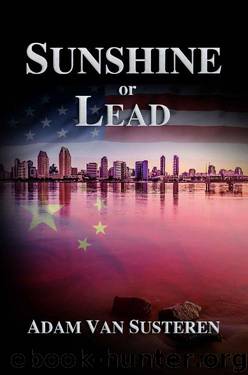 Sunshine or Lead by Adam Van Susteren