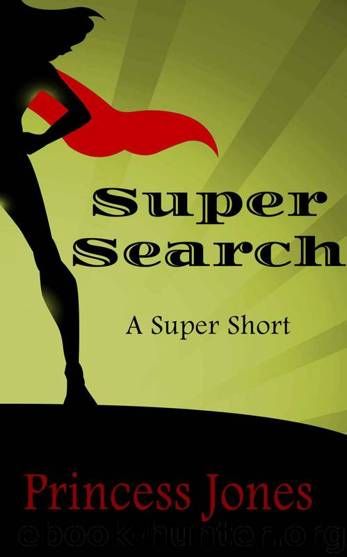 Super (Novella): Super Search by Jones Princess