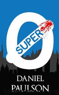 Super 0 by Paulson Daniel