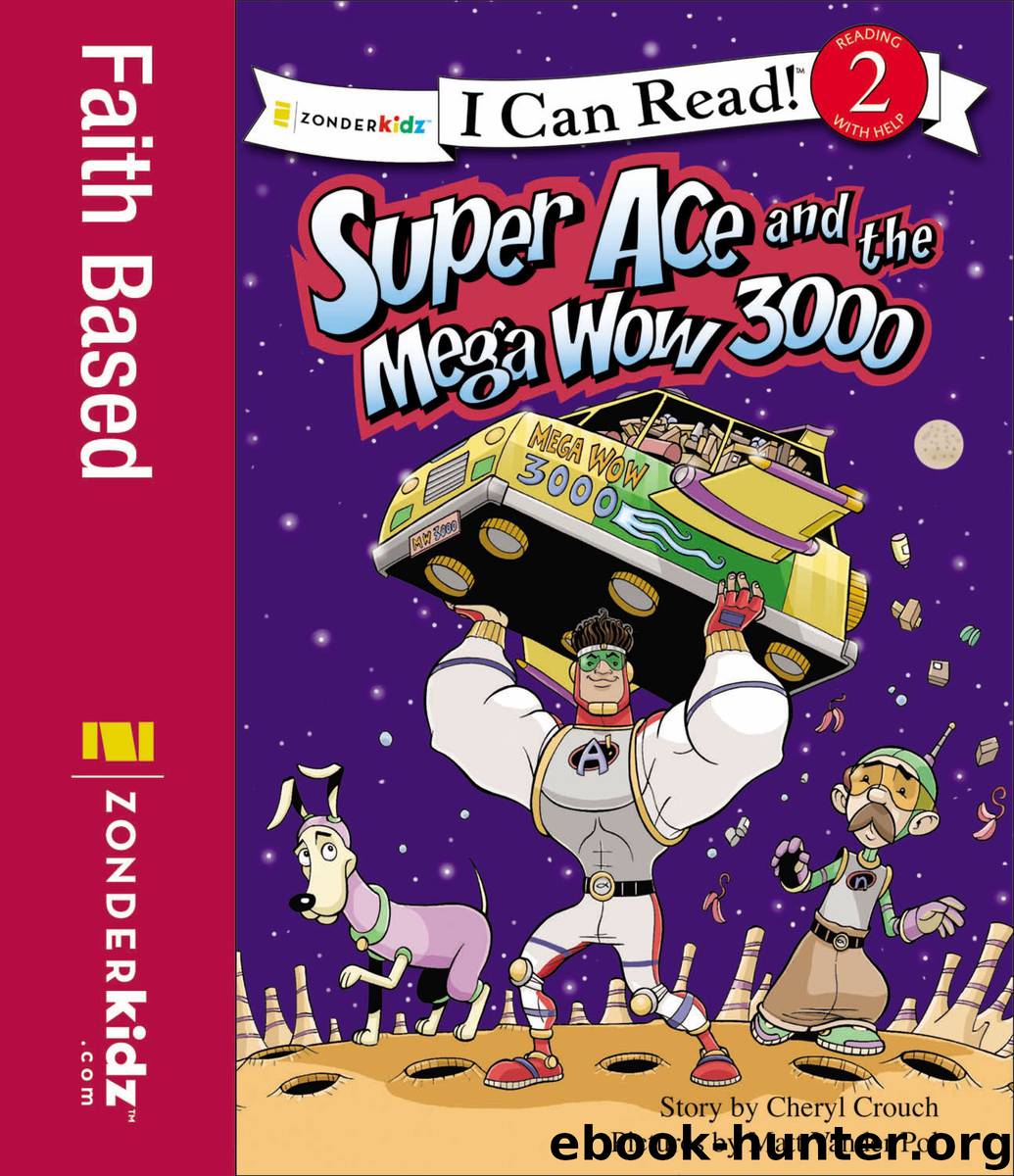 Super Ace and the Mega Wow 3000 by Cheryl Crouch matt vander pol
