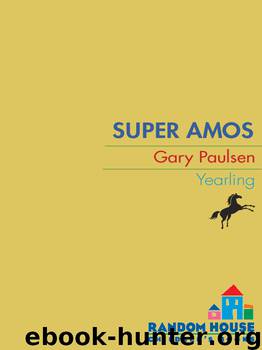 Super Amos by Gary Paulsen