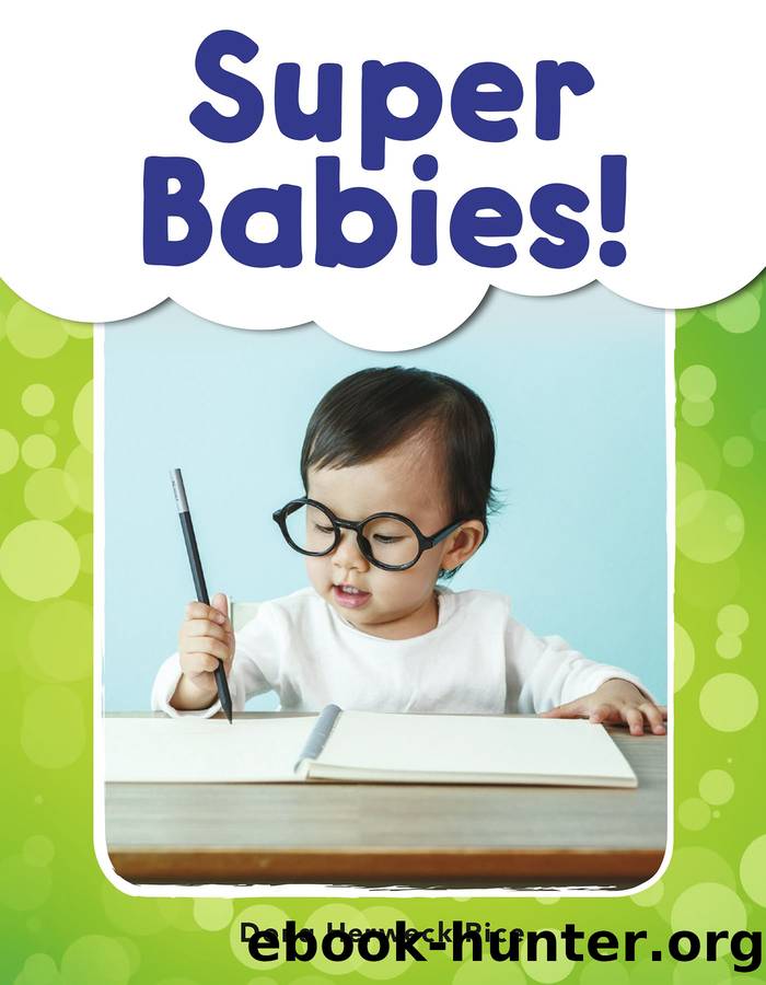 Super Babies! by Dona Herweck Rice