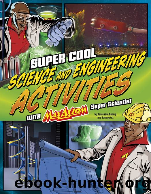 Super Cool Science and Engineering Activities by Agnieszka Biskup