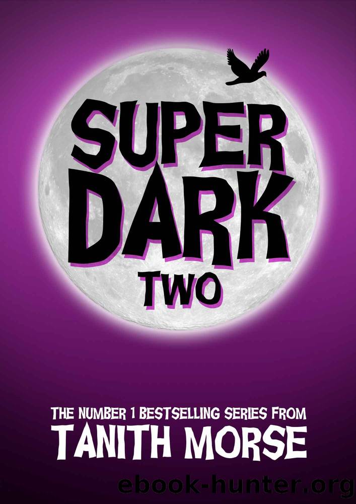 Super Dark 2 (Super Dark Trilogy) by Tanith Morse