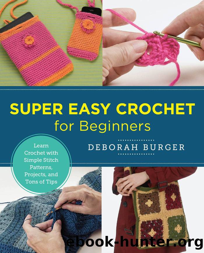 Super Easy Crochet for Beginners by Burger Deborah;