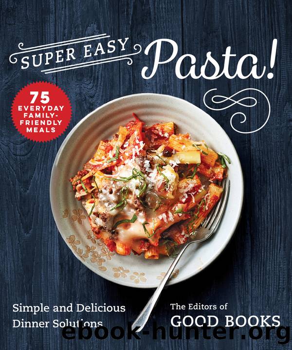 Super Easy Pasta! by Good Books