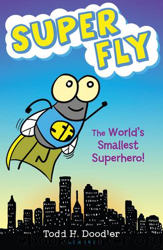 Super Fly by Todd H. Doodler