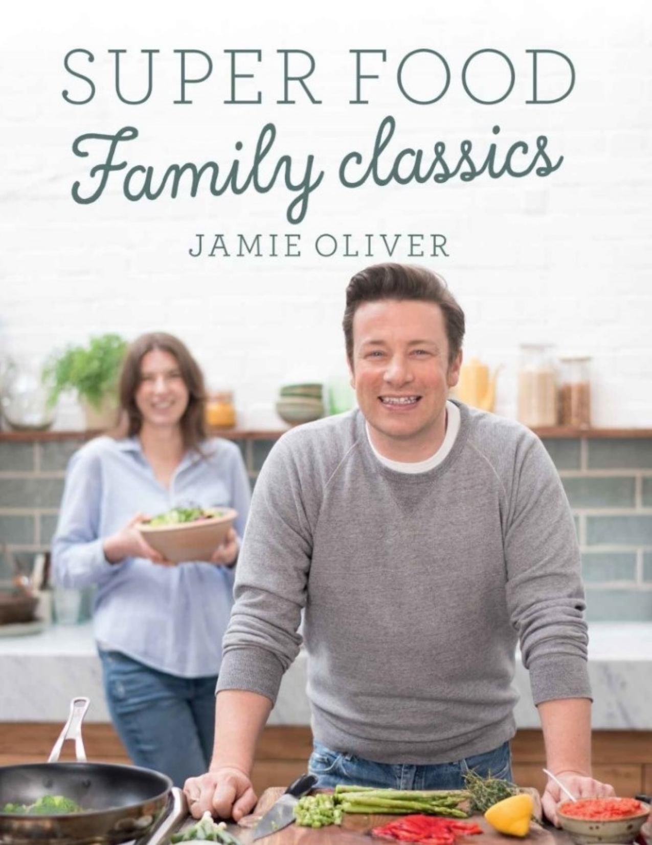 Super Food Family Classics by Jamie Oliver