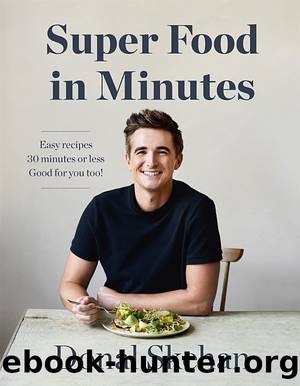 Super Food in Minutes by Donal Skehan